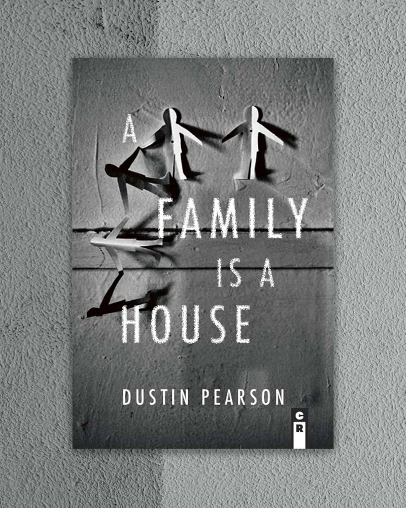 A Family is a House poetry book cover design by Rachel Kelli for C&R Press — black and white paper doll figures on textured surface, poems by Dustin Pearson