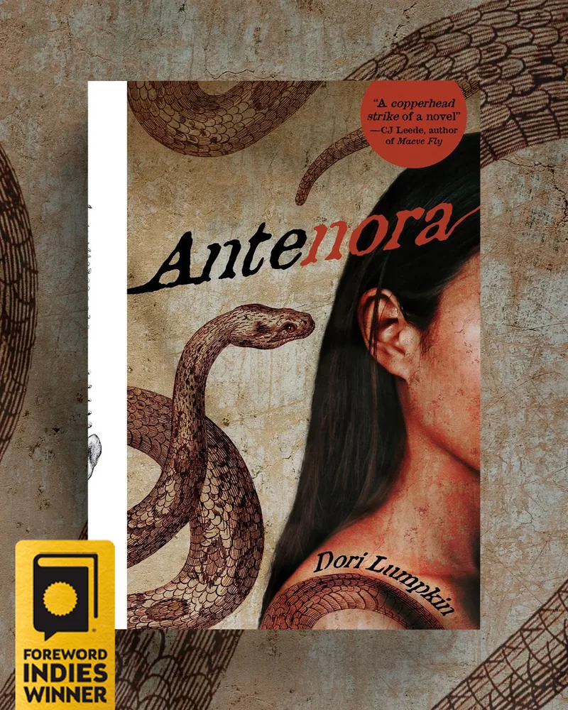 Antenora book cover design by Rachel Kelli for Creature Publishing — Foreword Indies Winner, debut novel by Dori Lumpkin featuring woman and copperhead snake illustration