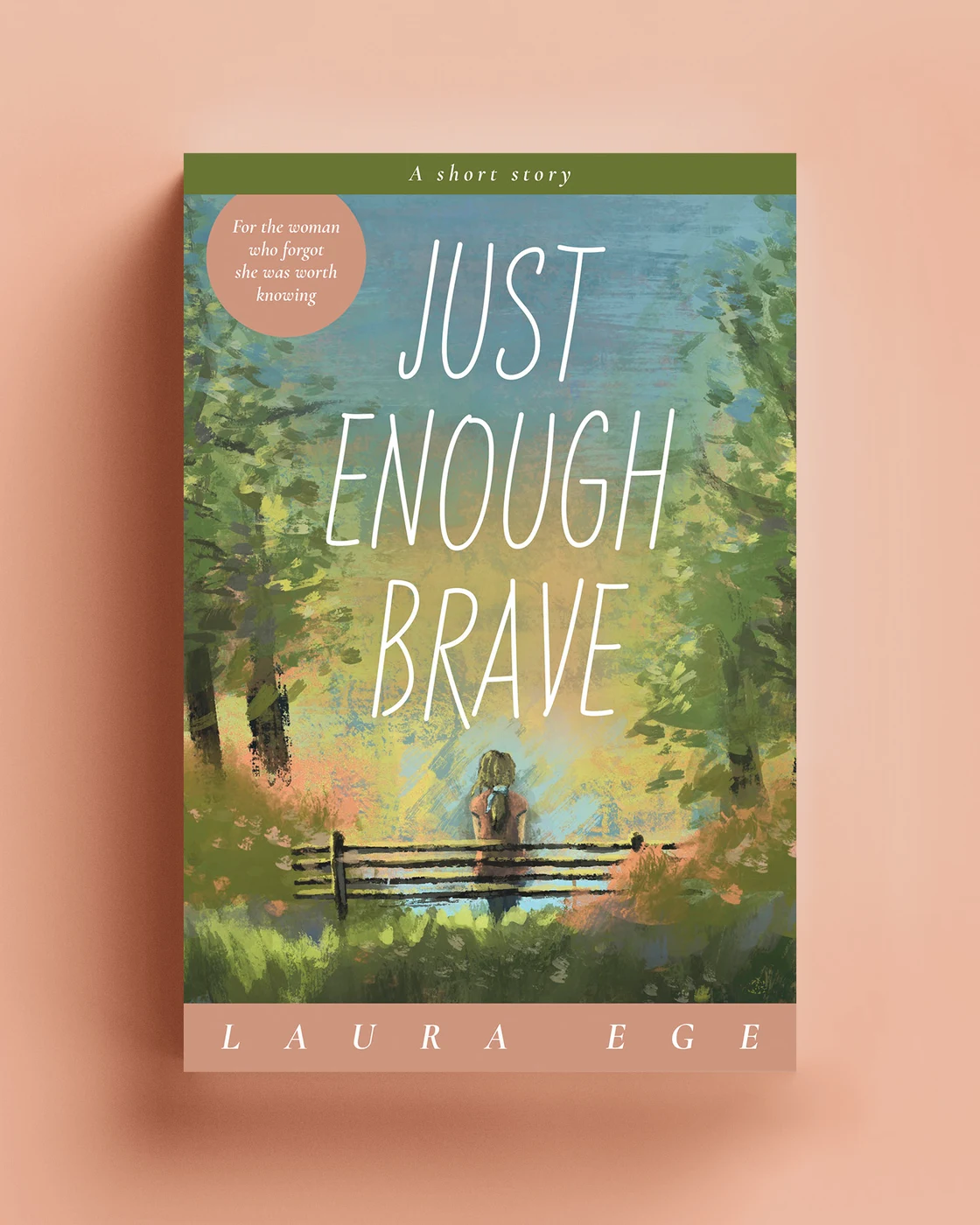 Just Enough Brave book cover and illustration by Rachel Kelli for Laura Ege — painterly illustration of a woman on a bench in a forest clearing