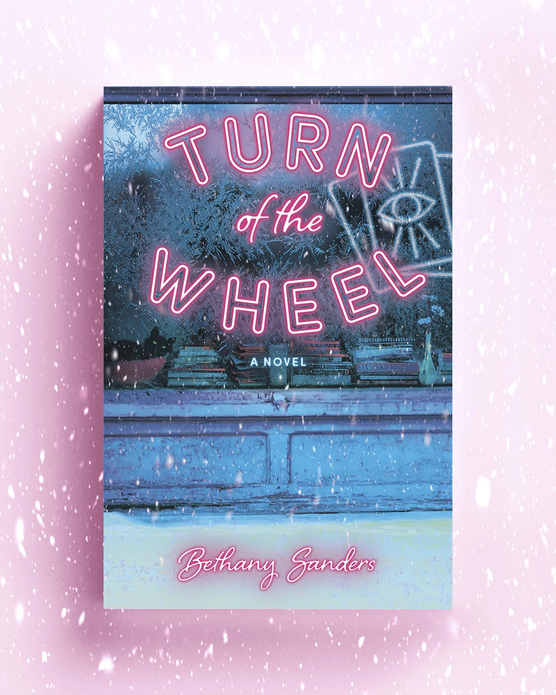 Turn of the Wheel book cover design by Rachel Kelli for Bethany Sanders — neon tarot-inspired lettering over a snowy window scene