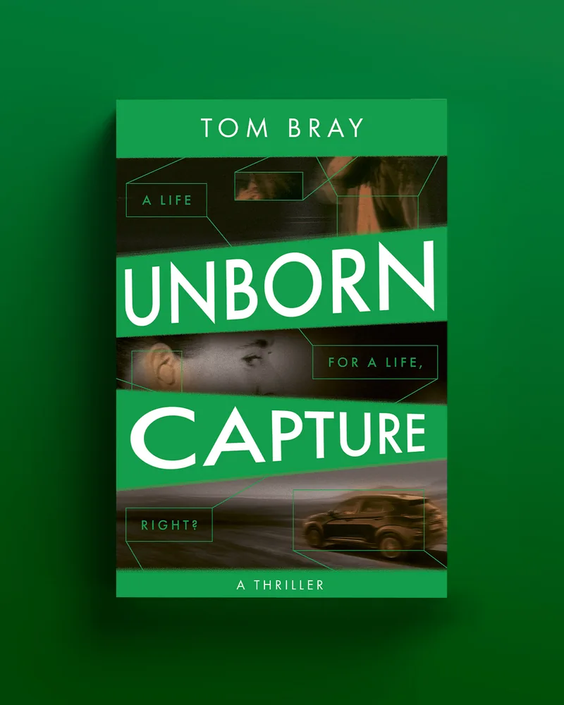 Unborn Capture thriller book cover designed by Rachel Kelli for Tom Bray — self-published debut novel
